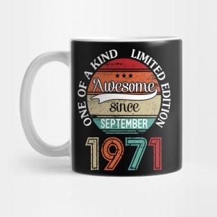 Happy Birthday 49 Years Old To Me Awesome Since September 1971 One Of A Kind Limited Edition Mug